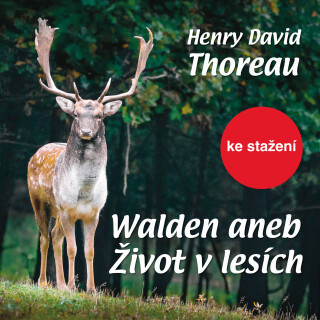 David H.Thoreau: Walden aneb Život v lesích - Ladislav Mrkvička, Henry David Thoreau - audiokniha