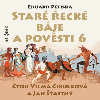 Eduard Petiška: Staré řecké báje a pověsti 6 - Eduard Petiška - audiokniha