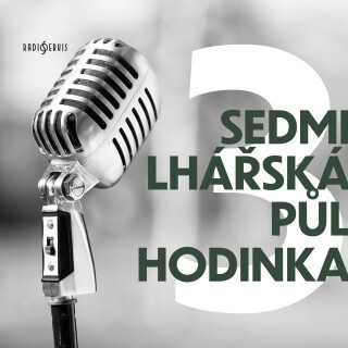 Sedmilhářská půlhodinka 3 - Zdeněk Jirotka, Jindřiška Smetanová, Dita Skálová, Ivan Osvald, Martin Frič - audiokniha