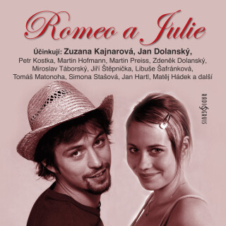 William Shakespeare: Romeo a Julie - William Shakespeare, Zdeněk Dolanský, Petr Kostka, Simona Stašová, Jiří Štěpnička, Jan Dolanský, Miroslav Táborsk