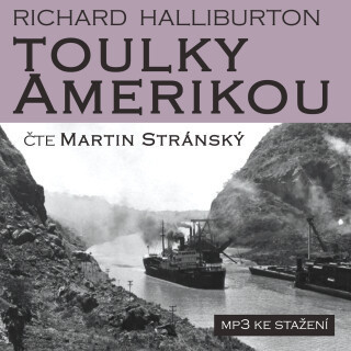 Richard Halliburton: Toulky Amerikou - Richard Halliburton, Martin Stránský - audiokniha