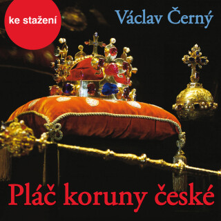 Václav Černý: Pláč koruny české - František Derfler, Černý Václav - audiokniha