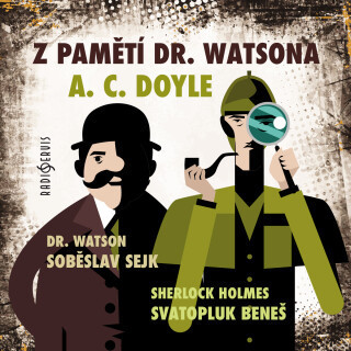 A. C. Doyle: Z pamětí dr. Watsona - Sir Arthur Conan Doyle - audiokniha