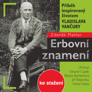 Zdeněk Mahler: Erbovní znamení - Zdeněk Mahler, Eduard Cupák, Jiří Štěpnička, Helena Friedrichová, Václav Voska, Ilja Prachař - audiokniha
