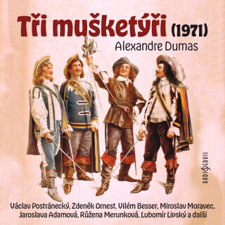 Alexandre Dumas: Tři mušketýři (1971) - Alexandre Dumas - audiokniha