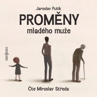 Jaroslav Putík: Proměny mladého muže - Jaroslav Putík, Miroslav Středa - audiokniha