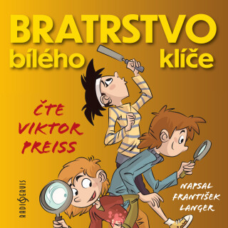 František Langer: Bratrstvo bílého klíče - František Langer, Viktor Preiss - audiokniha