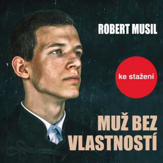 Robert Musil: Muž bez vlastností - Robert Musil, Jiří Hromada - audiokniha