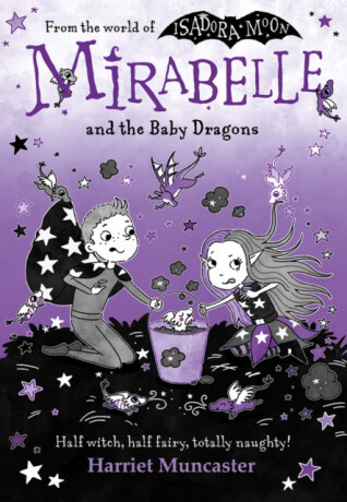 Mirabelle and the Baby Dragons - Harriet Muncaster