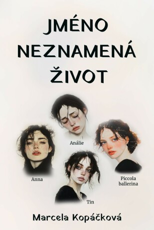 Jméno neznamená život - Marcela Kopáčková - e-kniha