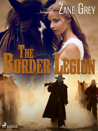 The Border Legion - Loren Zane Grey - e-kniha
