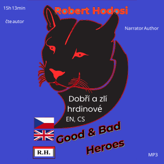 Dobří a zlí hrdinové, EN, CS - Róbert Hodoši - audiokniha