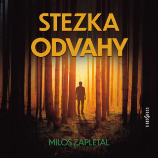 Miloš Zapletal: Stezka odvahy - Miloš Zapletal, Stanislav Oubram - audiokniha