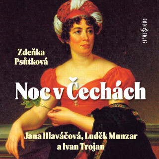 Zdeňka Psůtková: Noc v Čechách - Zdeňka Psůtková, Luděk Munzar, Ivan Trojan, Pavel Pípal, Jan Teplý, Jana Hlaváčová - audiokniha