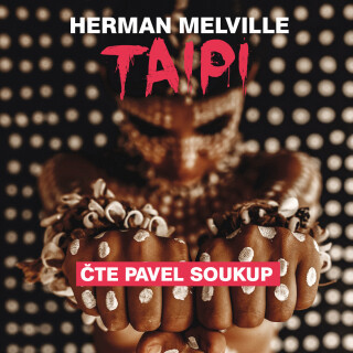 Herman Melville:Taipi - Herman Melville, Pavel Soukup - audiokniha