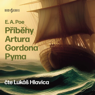 E. A. Poe: Příběhy Artura Gordona Pyma - Edgar Allan Poe, Lukáš Hlavica - audiokniha
