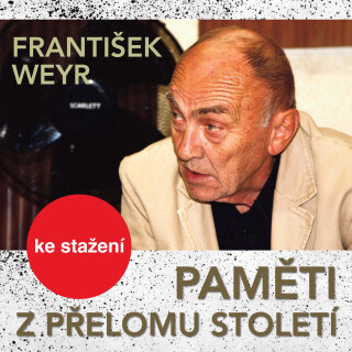 František Weyr: Paměti z přelomu století - František Weyr, Ladislav Lakomý - audiokniha