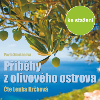 Pavla Smetanová: Příběhy z olivového ostrova - Pavla Smetanová, Lenka Krčková - audiokniha