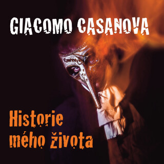 Giacomo Casanova: Historie mého života - Luděk Munzar, Giovanni Giacomo Casanova de Sengal - audiokniha