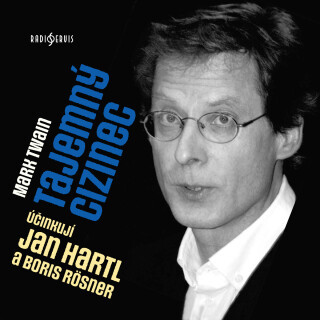 Mark Twain: Tajemný cizinec - Mark Twain, Jan Hartl, Boris Rösner - audiokniha