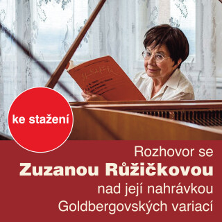 Rozhovor se Zuzanou Růžičkovou nad její nahrávkou Goldbergovských variací - Zuzana Růžičková, Vladimír Šefl - audiokniha