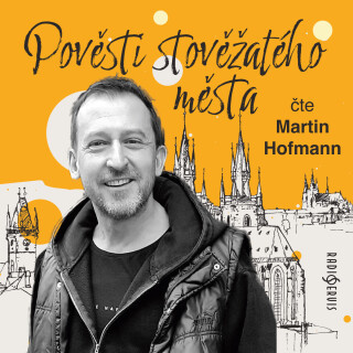 Pověsti stověžatého města - Vladimír Müller, Martin Hofmann - audiokniha