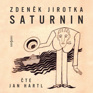 Zdeněk Jirotka: Saturnin - Zdeněk Jirotka, Jan Hartl - audiokniha