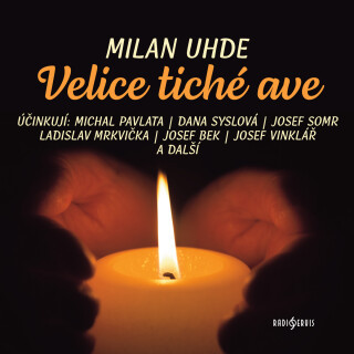 Milan Uhde: Velice tiché ave - Milan Uhde, Josef Vinklář, Josef Somr, Ladislav Mrkvička, Jaroslava Adamová, Michal Pavlata, Jaromír Meduna, Josef Bek,