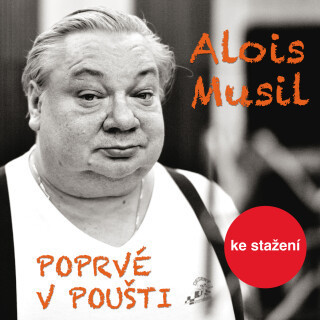 Alois Musil: Poprvé v poušti - Alois Musil, Norbert Lichý - audiokniha