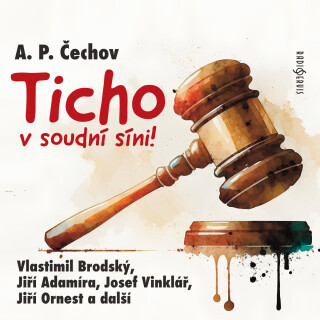 A. P. Čechov: Ticho v soudní síni! - Anton Pavlovič Čechov - audiokniha