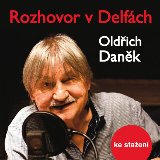 Oldřich Daněk: Rozhovor v Delfách - Oldřich Daněk, Pavel Soukup, Michal Pavlata, Ilja Racek, Valerie Zawadská - audiokniha