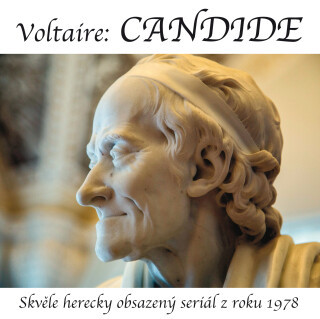 Voltaire: Candide (seriál 1978) - Blanka Bohdanová, Gabriela Vránová, Voltaire, Jan Přeučil, Jiří Sovák, Miloš Hlavica, Josef Velda, Milan Neděla, Lad
