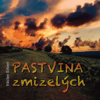 Václav Erben: Pastvina zmizelých - Václav Erben, Jiří Šesták, Karel Charvát, Petr Hanus, Ivan Klička, Bibiana Šimonová, Ladislav Bambas - audiokniha