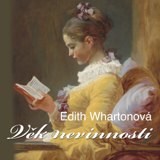 Edith Whartonová: Věk nevinnosti - Edith Whartonová, Veronika Forejtová - audiokniha