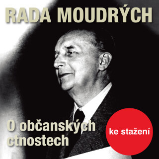Rada moudrých - O občanských ctnostech - Dita Skálová, František Smolík, Jaromír Spal, Vladimír Holý - audiokniha