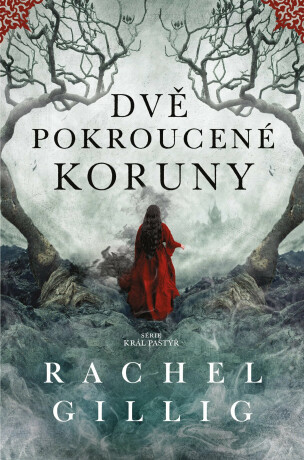 Dvě pokroucené koruny - Rachel Gilling