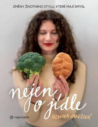 Nejen o jídle - Jakešová Hedvika