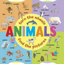 Turn the Wheels: Animals: Turn the Wheels; Find the Pictures -  (Lewis Jan)(Board Books)