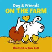 Dog & Friends: On the Farm -  (Dodd Emma)(Board Books)