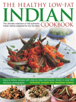 The Healthy Low-Fat Indian Cookbook: The Ultimate Collection of 160 Authentic Indian Dishes Adapted for Low-Fat Diets, with 850 Photographs -  (Husain Shezhad)(Pevná vazba)