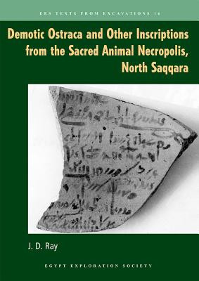 Demotic Ostraca and Other Inscriptions from the Sacred Animal Necropolis, North Saqqara -  (Ray John D.)(Paperback)