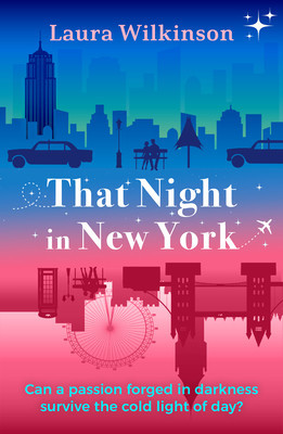 That Night in New York: a blackout in Manhattan brings two lonely strangers together in this slow-build, forbidden love romance -  (Wilkinson Laura)(Paperback)