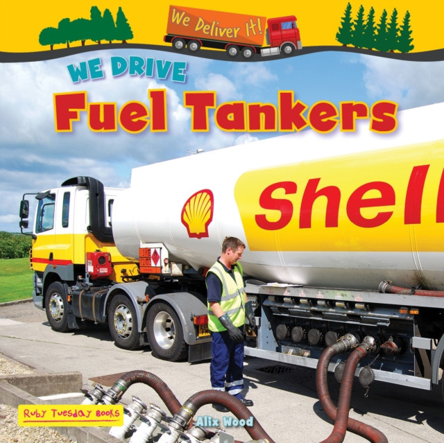 We Drive Fuel Tankers -  (Wood Alix)(Paperback / softback)