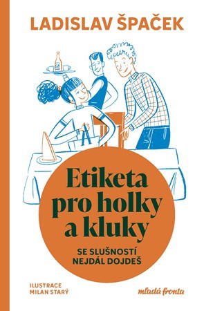 Etiketa pro holky a kluky - Milan Starý, Ladislav Špaček