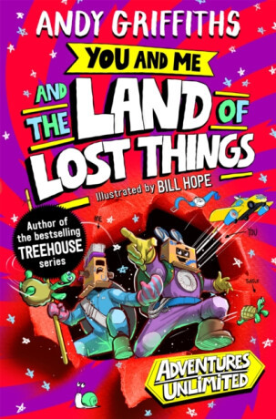 You and Me and the Land of Lost Things - Andy Griffiths