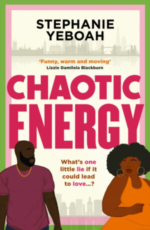Chaotic Energy - Stephanie Yeboah