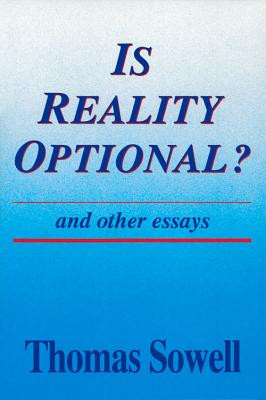Is Reality Optional?: And Other Essays -  (Sowell Thomas)(Paperback)