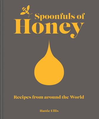 Spoonfuls of Honey: Recipes from Around the World -  (Ellis Hattie)(Pevná vazba)