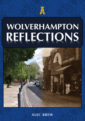 Wolverhampton Reflections -  (Brew Alec)(Paperback)