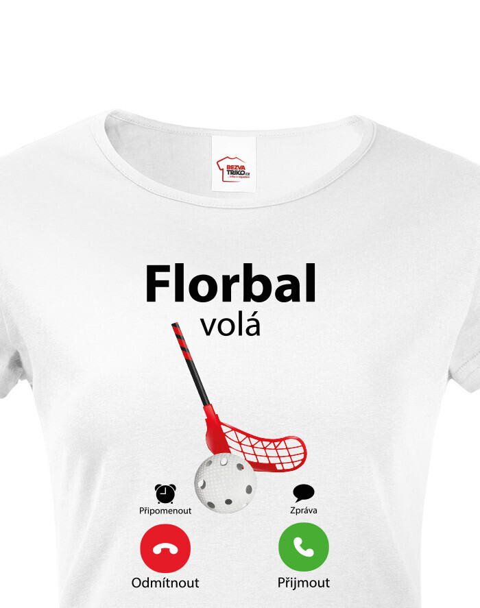 Dámské tričko pro florbalistky s potiskem florbal volá - dárek pro florbalistky